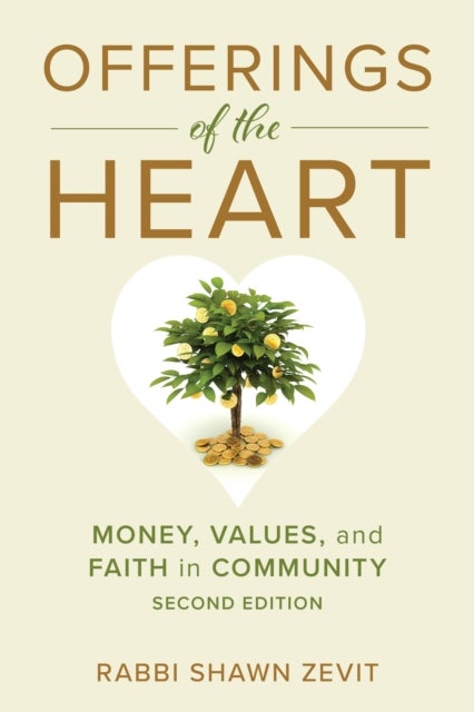 Offerings of the Heart - Money, Values, and Faith in Community