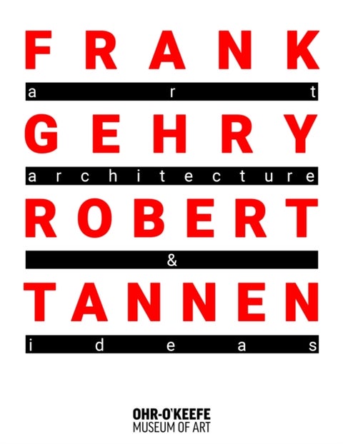 Frank Gehry & Robert Tannen: art, architecture & ideas - The 50 Year Friendship Between Architects Frank Gehry & Robert Tannen