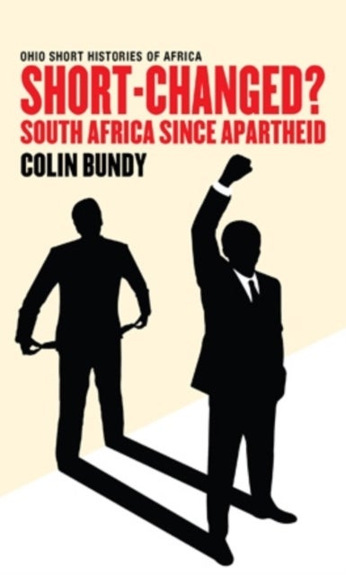 Short-Changed? - South Africa Since Apartheid