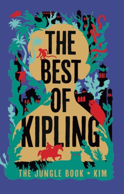 The Best of Kipling - The Jungle Book, Kim