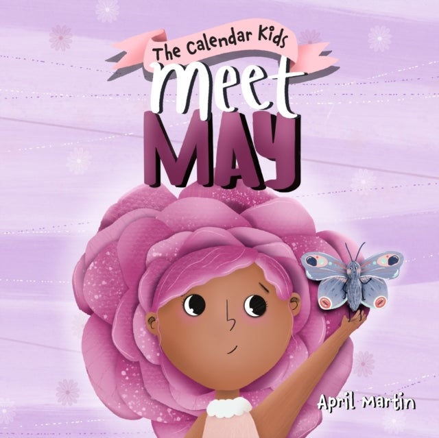 Meet May - A children's book about family, friendship, and holidays in May.