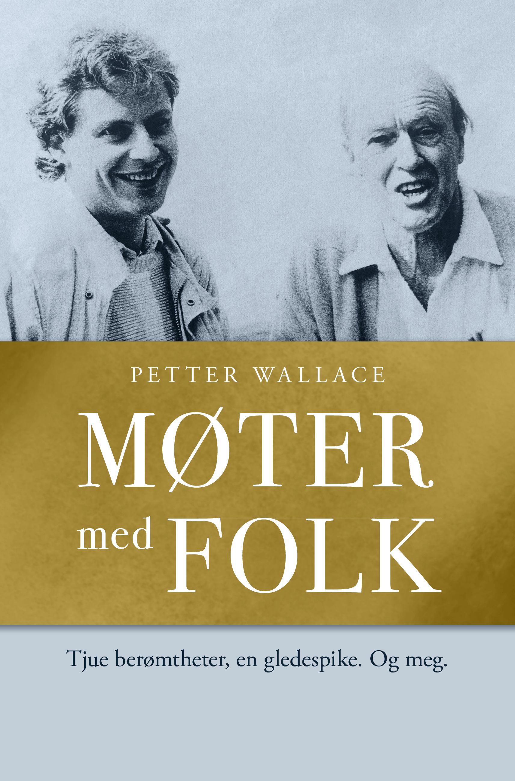 Møter med folk - tjue berømtheter, en gledespike. Og meg.