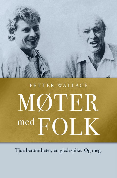 Møter med folk - tjue berømtheter, en gledespike. Og meg.