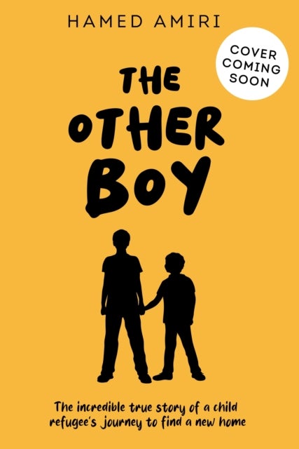 The Other Boy - The true story of one refugee family's journey to find home