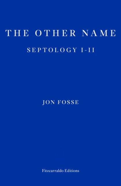 The Other Name — WINNER OF THE 2023 NOBEL PRIZE IN LITERATURE - Septology I-II