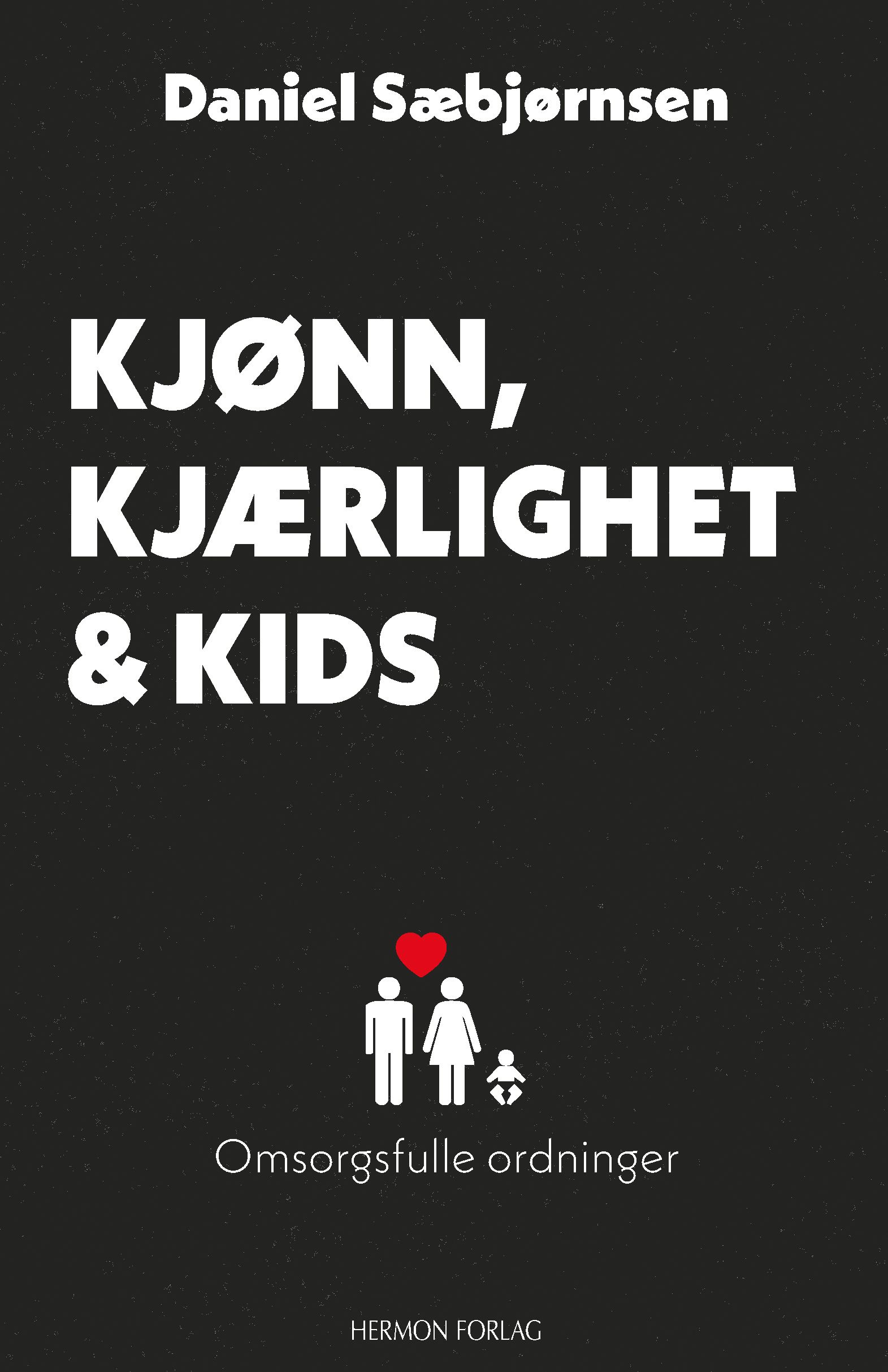 Kjønn, kjærlighet og kids - omsorgsfulle ordninger