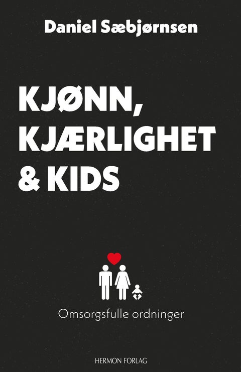 Kjønn, kjærlighet og kids - omsorgsfulle ordninger