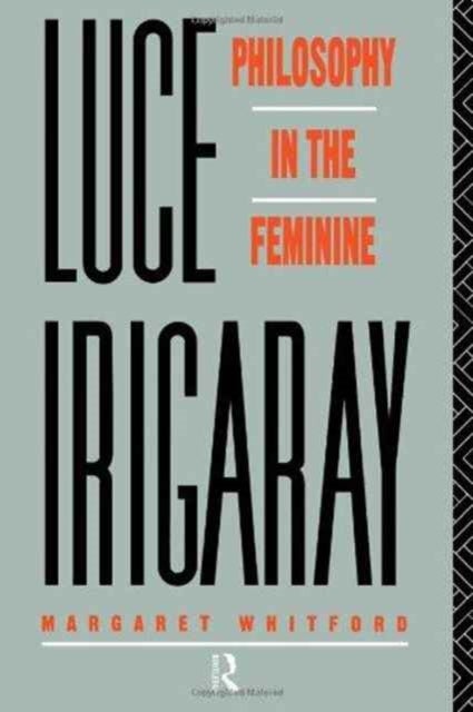 Luce Irigaray - Philosophy in the Feminine