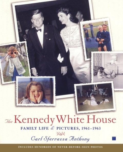 The Kennedy White House - Family Life and Pictures, 1961-1963