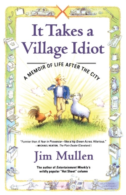 It Takes A Village Idiot