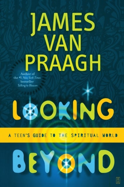 Looking Beyond - A Teen's Guide to the Spiritual World