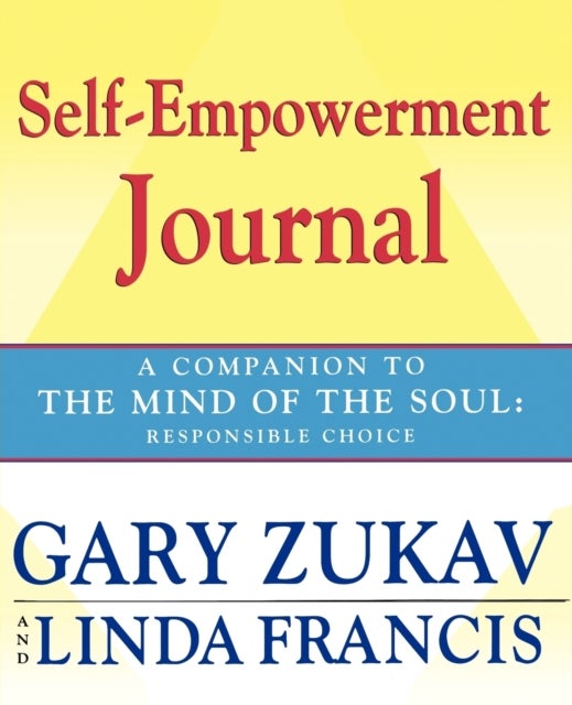 Self-empowerment Journal - A Companion to the "Mind of the Soul"