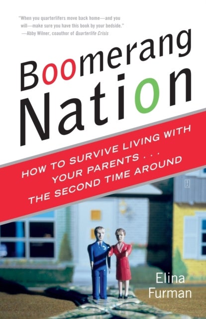 Boomerang Nation - How to Survive Living with Your Parents...the Second Time Around