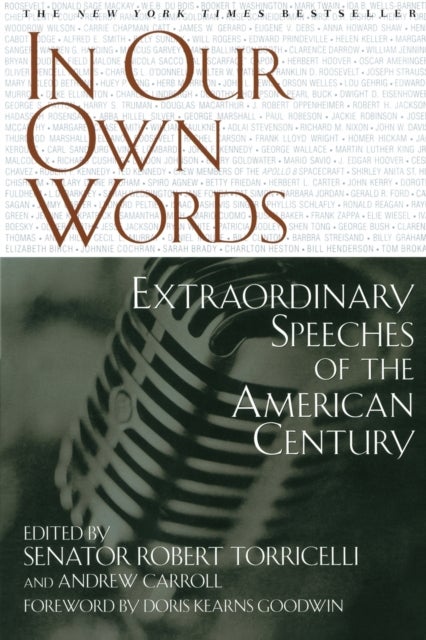 In Our Own Words - Extraordinary Speeches of the American Century