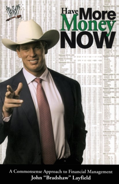 Have More Money Now - A Commonsense Approach to Financial Management
