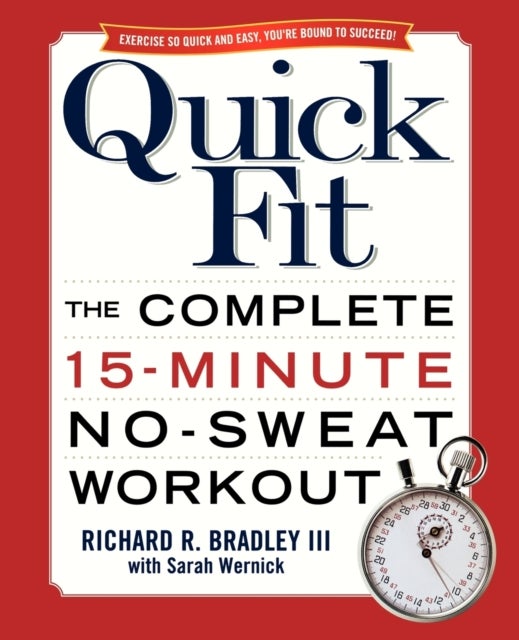 Quick Fit - The Complete 15-minute No-sweat Workout