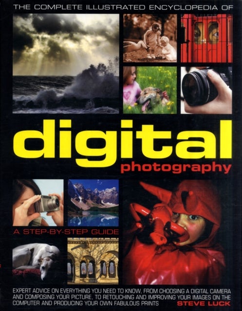 Complete Illustrated Encyclopedia of Digital Photography