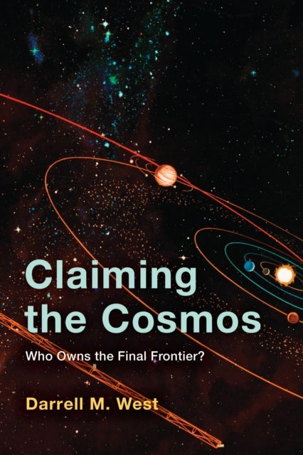 Claiming the Cosmos - Who Owns the Final Frontier?