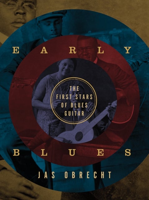 Early Blues - The First Stars of Blues Guitar