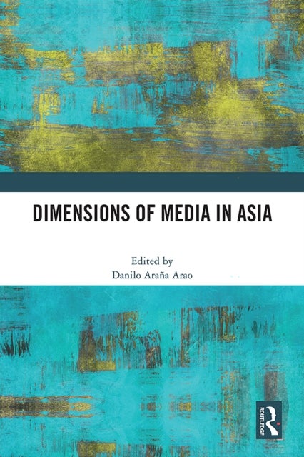 Dimensions of Media in Asia