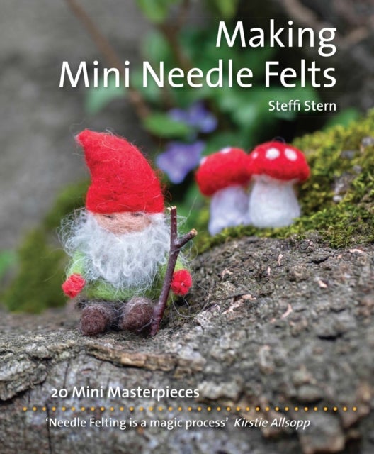 Making Mini Needle Felts - 20 Mini Masterpieces
