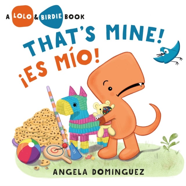 Lolo and Birdie: That's Mine! / !Es Mio! (Spanish bilingual)