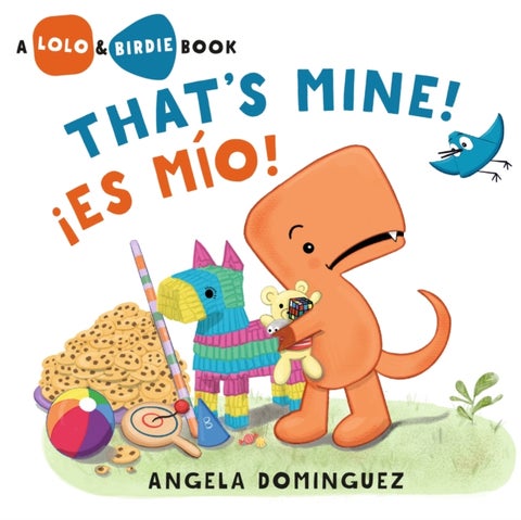 Lolo and Birdie: That's Mine! / !Es Mio! (Spanish bilingual)