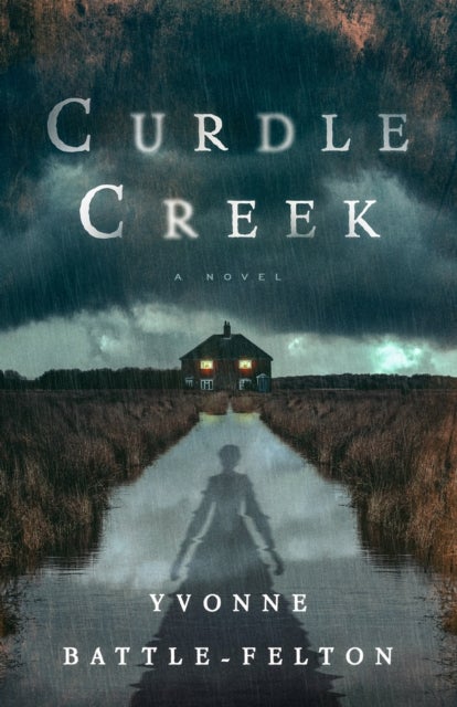 Curdle Creek - A Novel