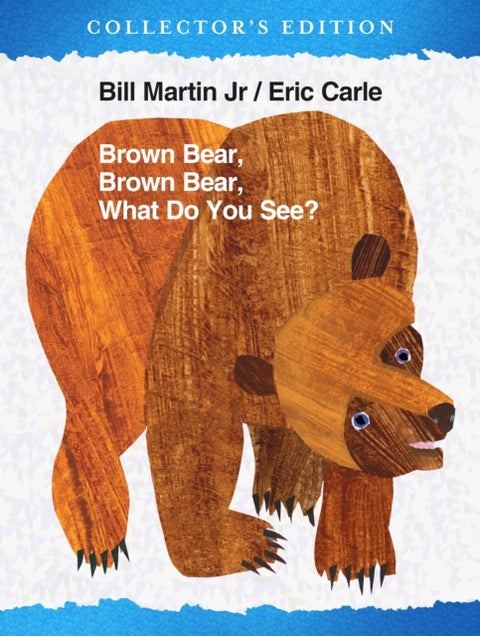 Brown Bear, Brown Bear, What Do You See? The Collector's Edition - Classic Oversized Hardcover