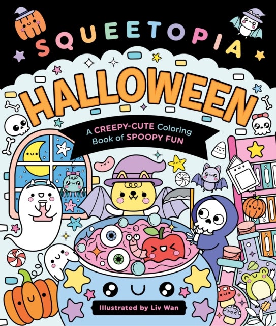 Squeetopia: Halloween - A Creepy-Cute Coloring Book of Spoopy Fun