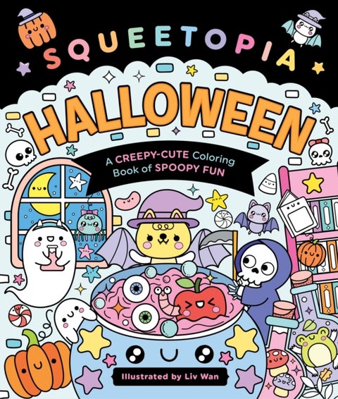 Squeetopia: Halloween - A Creepy-Cute Coloring Book of Spoopy Fun