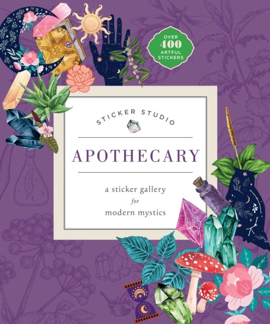 Sticker Studio: Apothecary (Paperback) - A Sticker Gallery for Modern Mystics