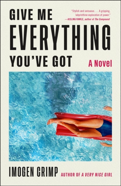 Give Me Everything You've Got - A Novel