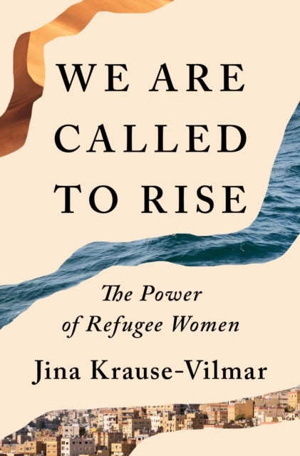 We Are Called to Rise - The Power of Refugee Women