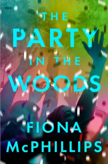 Party in the Woods - A Novel