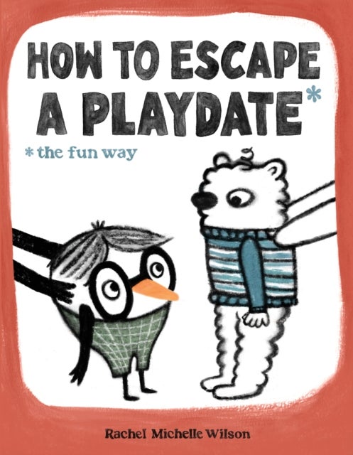 How to Escape a Playdate - The Fun Way