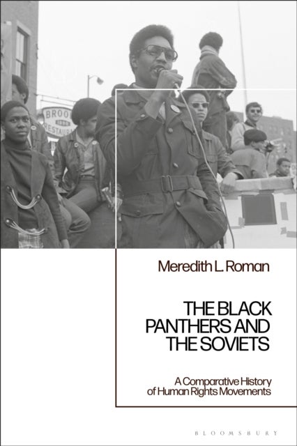 Black Panthers and the Soviets - A Comparative History of Human Rights Movements