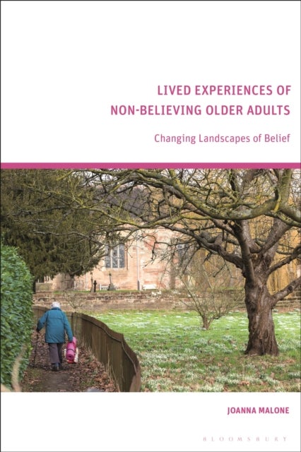 Lived Experiences of Non-believing Older Adults - Changing Landscapes of Belief