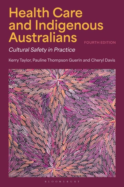 Health Care and Indigenous Australians - Cultural Safety in Practice