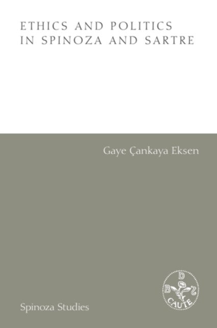 Ethics and Politics in Spinoza and Sartre