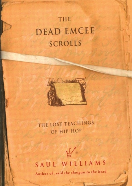 The Dead Emcee Scrolls - The Lost Teachings of Hip Hop