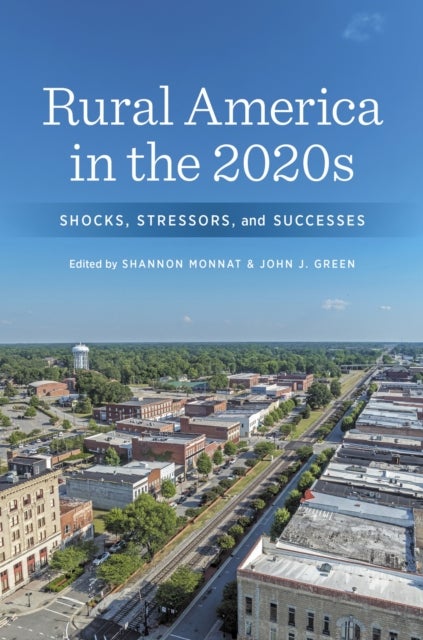 Rural America in the 2020s - Shocks, Stressors, and Successes