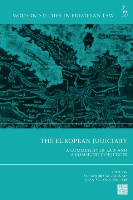 The European Judiciary - A Community of Law and a Community of Judges