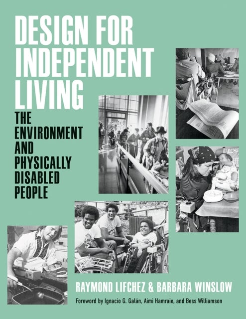 Design for Independent Living - The Environment and Physically Disabled People