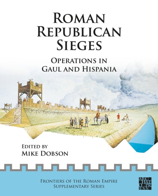 Roman Republican Sieges - Operations in Gaul and Hispania