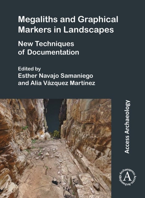 Megaliths and Graphical Markers in Landscapes - New Techniques of Documentation