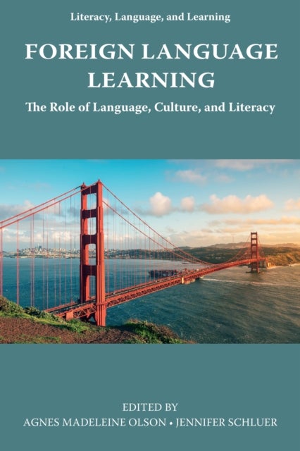 Foreign Language Learning - The Role of Language, Culture, and Literacy