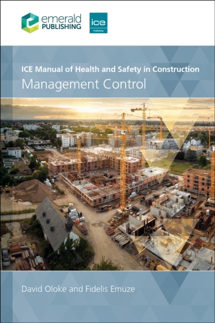 ICE Manual of Health and Safety in Construction - Management Control