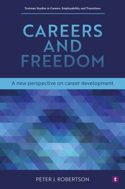 Careers and Freedom - A New Perspective on Career Development