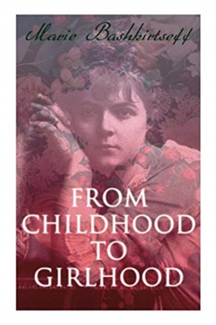 From Childhood to Girlhood - The Diary of a Young Artist